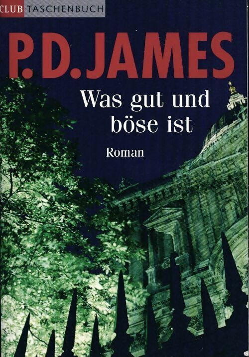 Was gut und böse ist - Phyllis Dorothy James - Livre