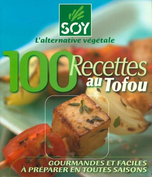 100 recettes au tofou - Collectif - Livre