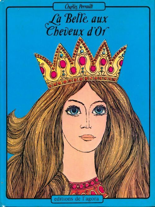 La belle aux cheveux d'or - Charles Perrault - Livre