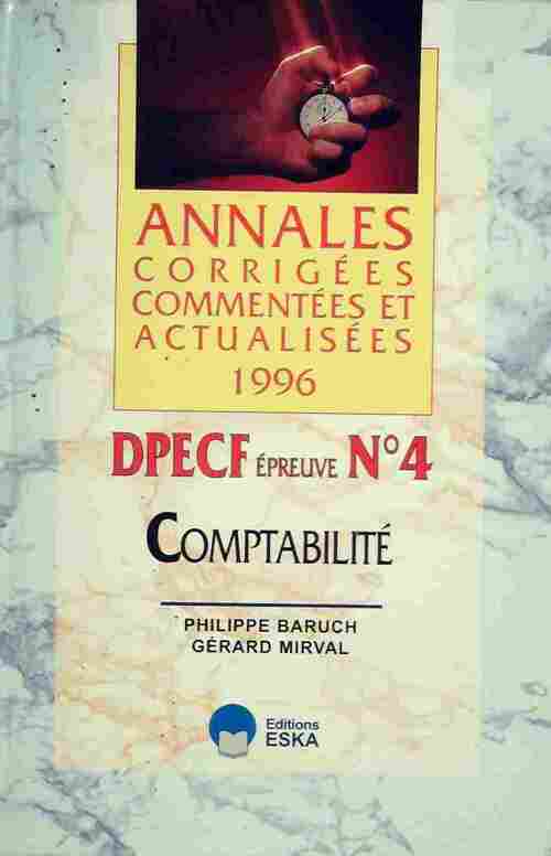 Annales corrigées commentées et actualisées 1996 DPECF Epreuve n°4 - Philippe Baruch - Livre