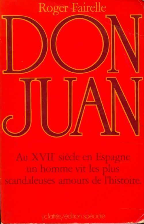 La vie voluptueuse de Don Juan - Roger Fairelle - Livre