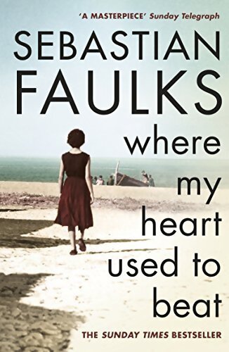 Where my heart used to beat - Sébastian Faulks - Livre
