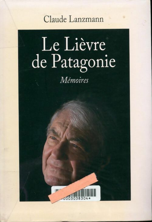 Le lièvre de Patagonie - Claude Lanzmann - Livre
