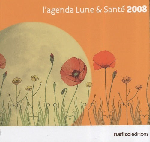 L'agenda lune & santé 2008 - Nathalie Cousin - Livre