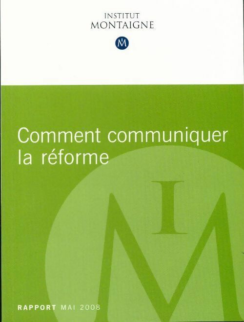 Comment communiquer la réforme - Collectif - Livre