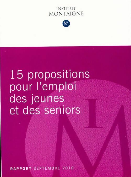 15 propositions pour l'emploi des jeunes et des seniors - Collectif - Livre