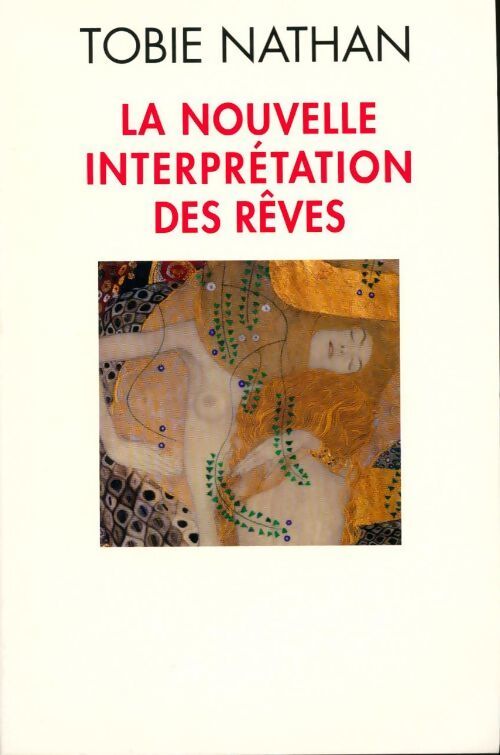 La nouvelle interprétation des rêves - Tobie Nathan - Livre