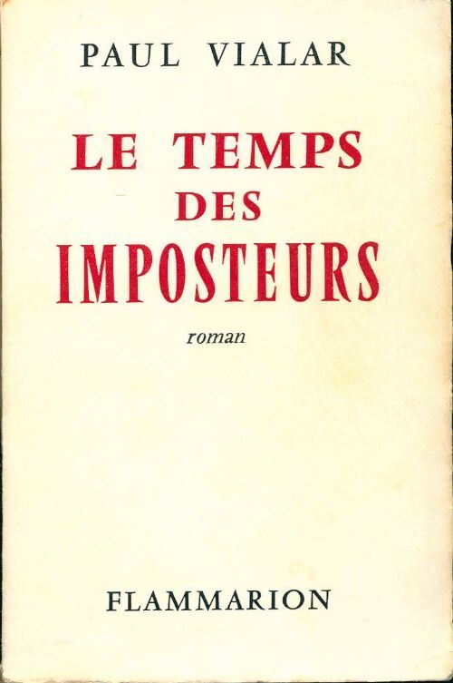 Le temps des imposteurs - Paul Vialar - Livre