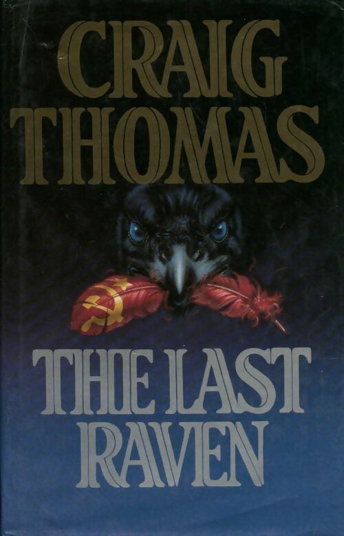 The last raven - Craig Thomas - Livre