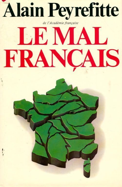 Le mal français - Alain Peyrefitte - Livre