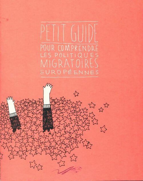 Petit guide pour comprendre les politiques migratoires - La Cimade - Livre