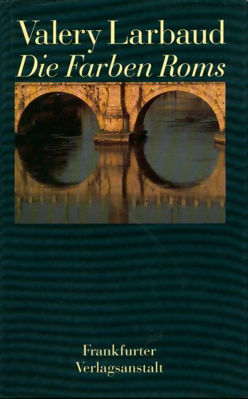 Die farben roms - Valery Larbaud - Livre