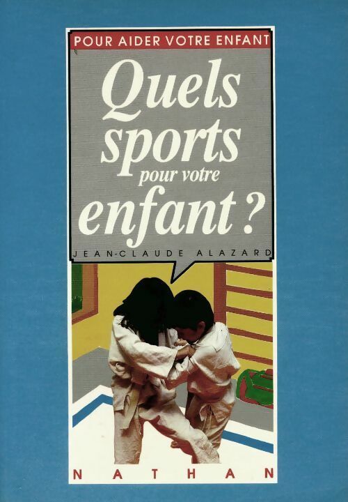 Quels sports pour votre enfant ? - Collectif - Livre