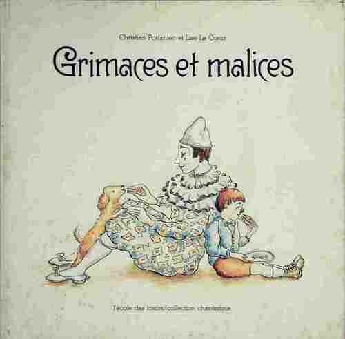Grimaces et malices - Christian Poslaniec, Lise Le Coeur - Livre