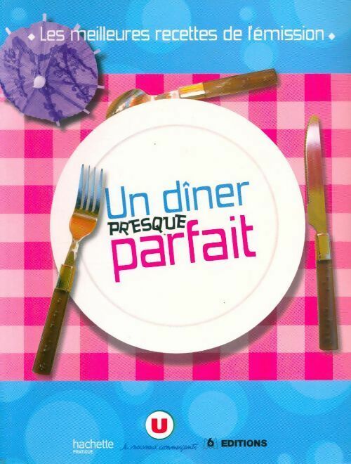 Un dîner presque parfait - Thomas Feller-Girod - Livre