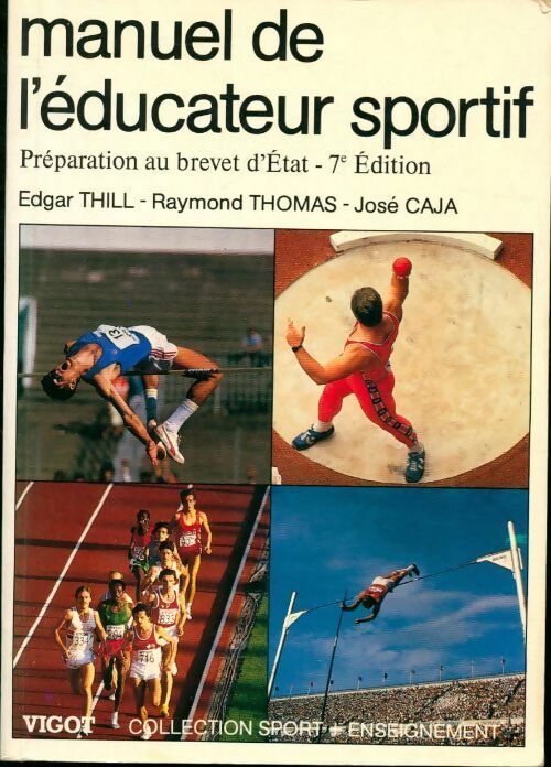 Manuel de l'éducateur sportif. Préparation au brevet d'état - Edgar Thill - Livre