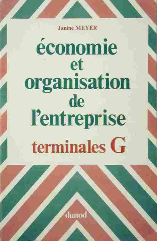 Économie et organisation de l'entreprise Terminales G - Janine Meyer - Livre