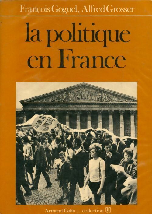 La politique en France - François Goguel - Livre