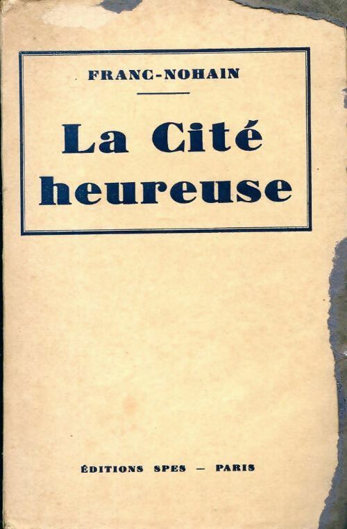 La cité heureuse - Franc-Nohain - Livre