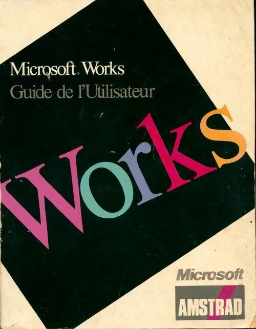 Microsoft Works. Guide de l'utilisateur - Microsoft - Livre