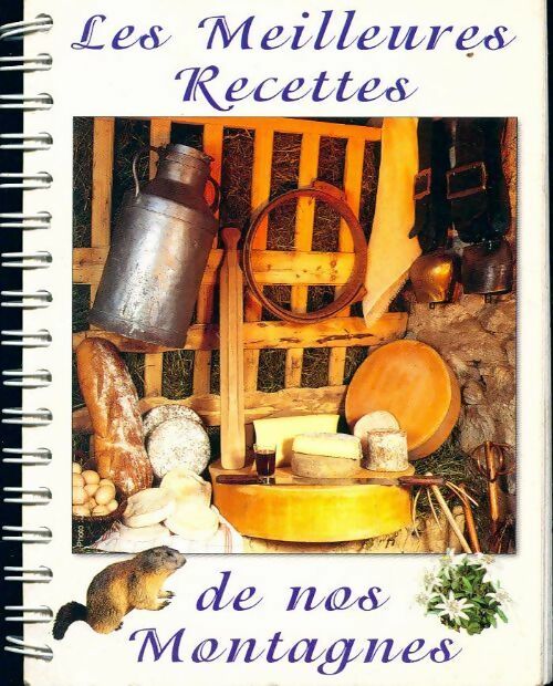 Les meilleures recettes de nos montagnes - Inconnu - Livre