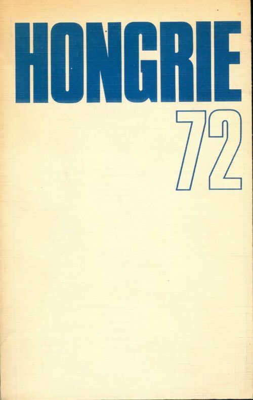 Hongrie 72 - Collectif - Livre