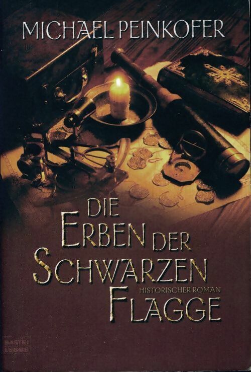 Die erben der schwarzen flagge - Michael Peinkofer - Livre
