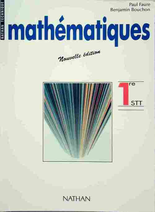 Mathématiques 1ère STT - Paul Faure, Benjamin Bouchon - Livre