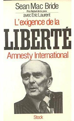 L'exigence de la liberté - Sean Mac Bride - Livre