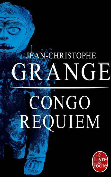 Congo requiem - Jean-Christophe Grangé - Livre