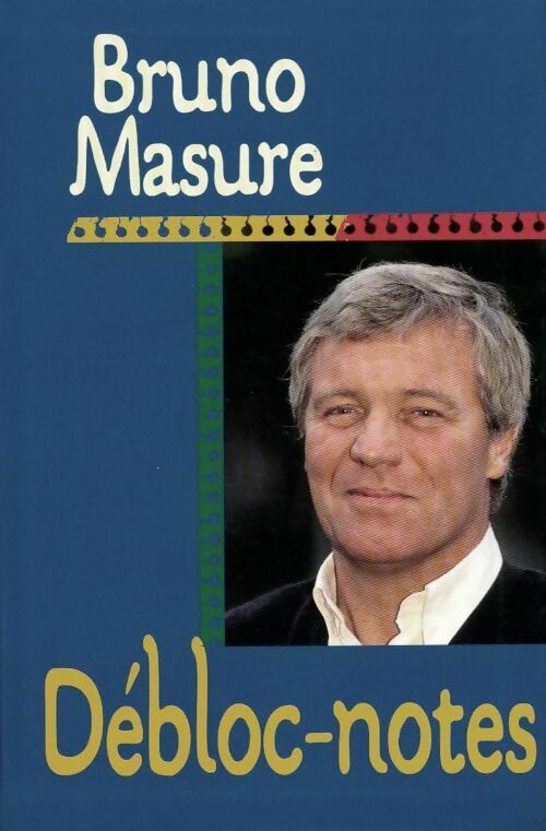 Débloc-notes - Bruno Masure - Livre