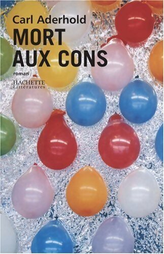 Mort aux cons - Carl Aderhold - Livre