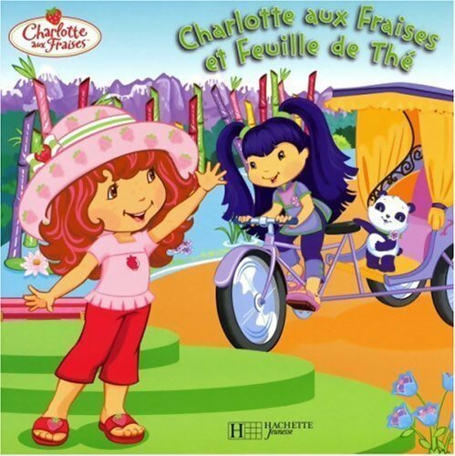 Charlotte aux Fraises et Feuille de Thé - Amélie Lamirand - Livre