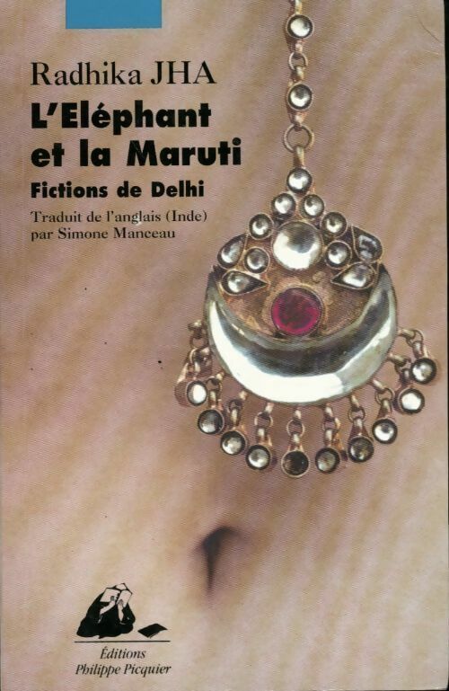 L'éléphant et la Maruti - Radhika Jha - Livre