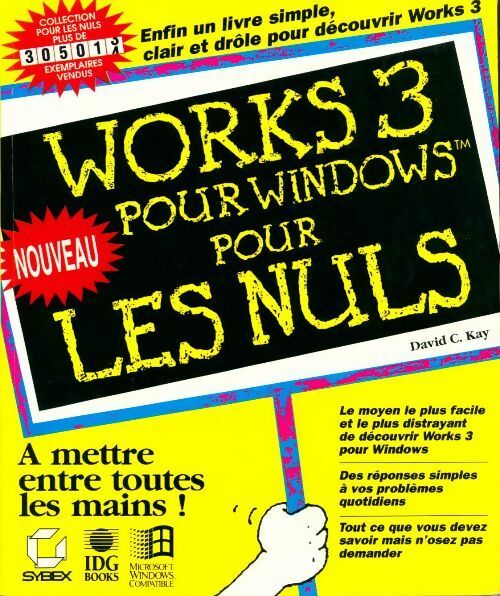 Works 3 pour Windows pour les nuls - David C Kay - Livre