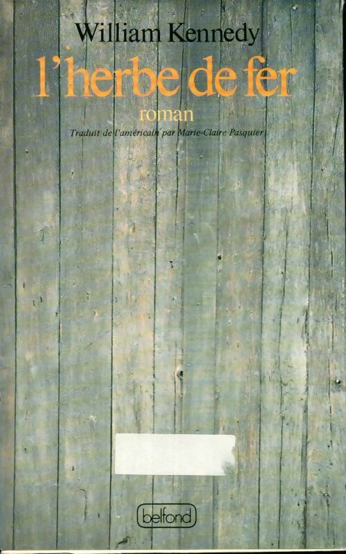 L'herbe de fer - William Kennedy - Livre