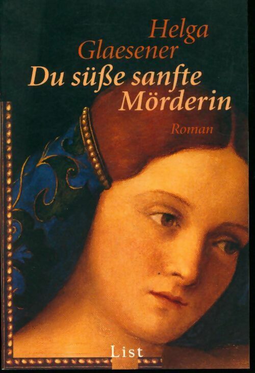 Du süße sanfte mörderin - Helga Glaesener - Livre