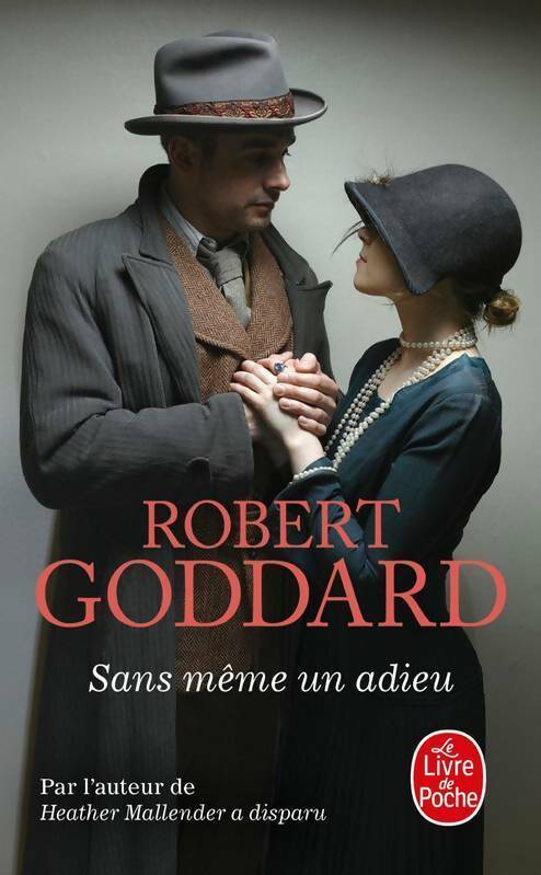Sans même un adieu - Robert Goddard - Livre