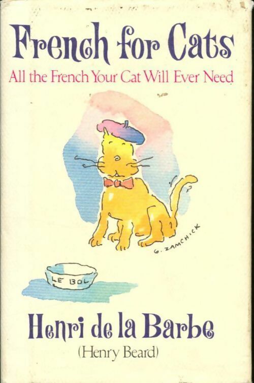 French for cats. All the french your cat will ever need - Henry Beard - Livre
