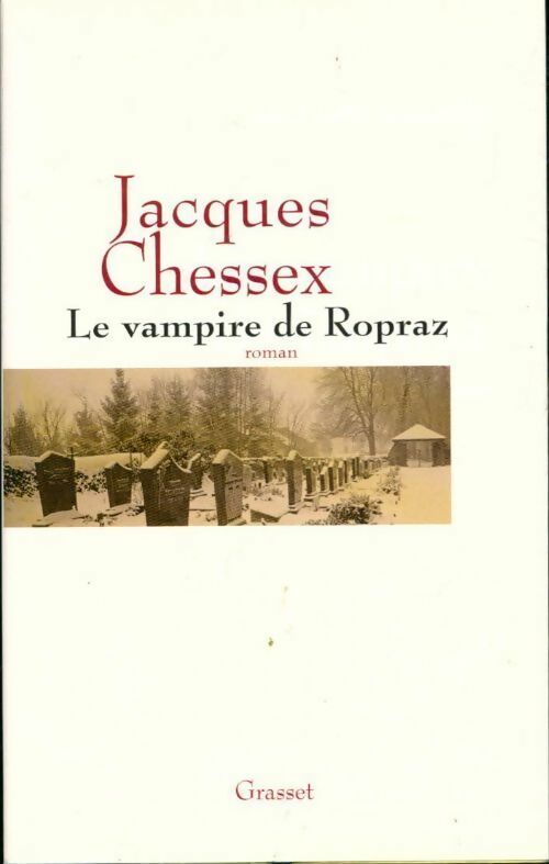 Le vampire de Ropraz - Jacques Chessex - Livre