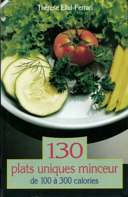 130 plats uniques minceur - Thérèse Ellul-Ferrari - Livre