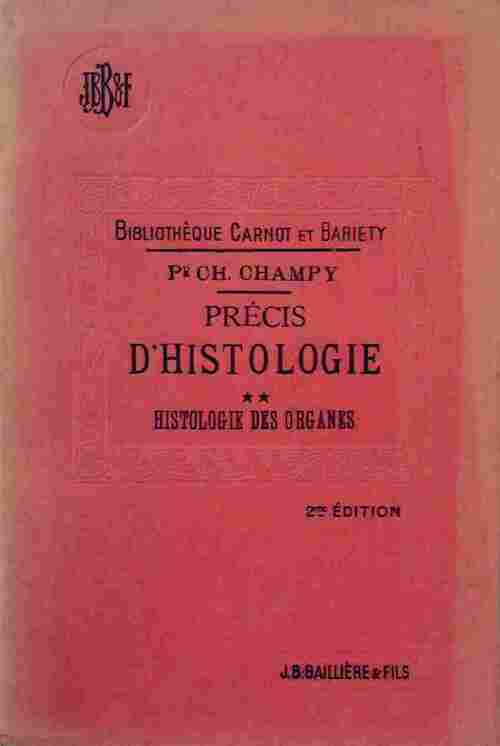 Précis d'histologie Tome II : Histologie des organes - Christian Champy - Livre