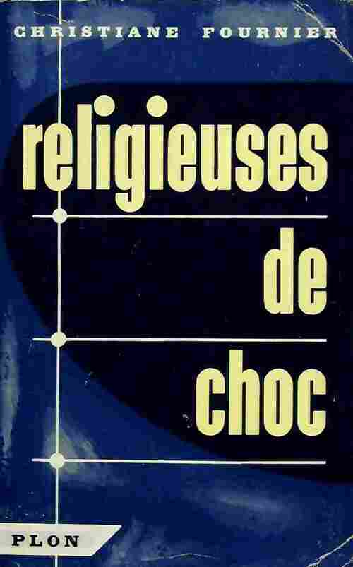 Religieuses de choc - Christiane Fournier - Livre