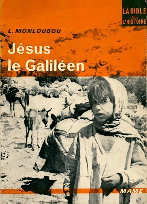 Jésus le galiléen - Louis Monloubou - Livre