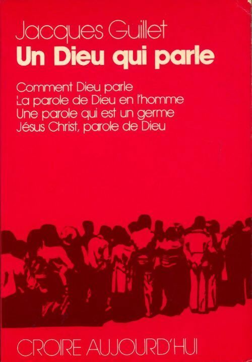 Un dieu qui parle - Jacques Guillet - Livre