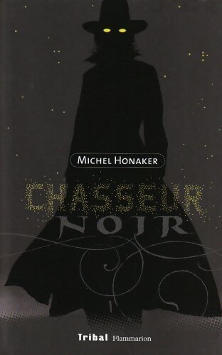 Chasseur noir - Michel Honaker - Livre