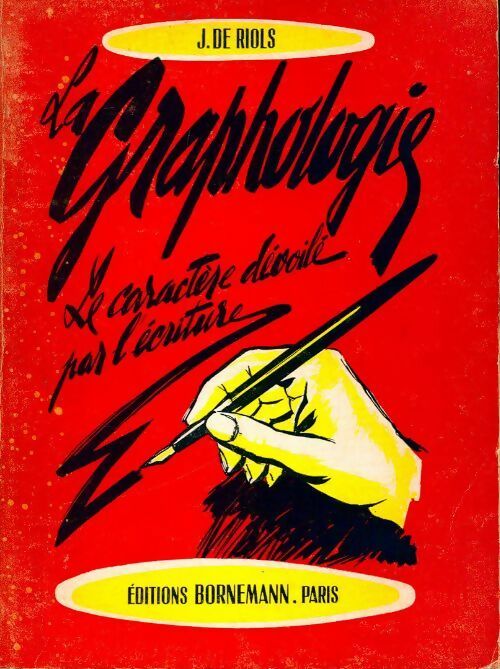 La Graphologie - J. De Riols - Livre