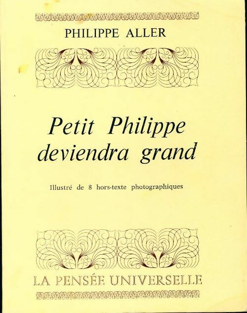Petit Philippe deviendra grand - Philippe Adler - Livre