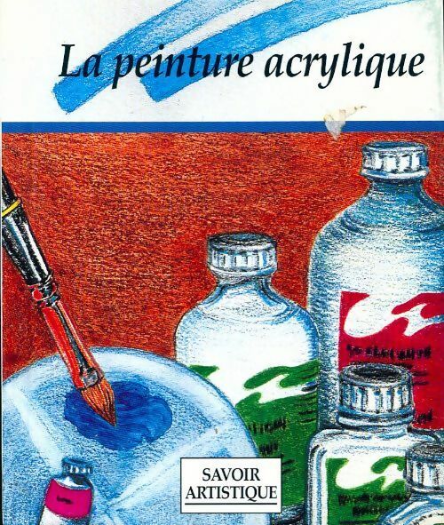 La peinture acrylique - Collectif - Livre