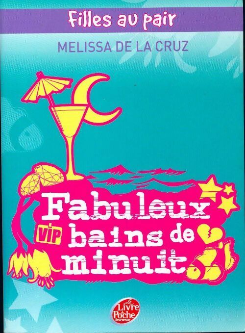 Filles au pair Tome II : Fabuleux bains de minuit - Melissa De la Cruz - Livre
